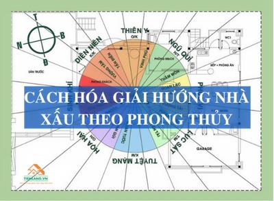 Cách hóa giải hướng nhà xấu từ chuyên gia phong thủy