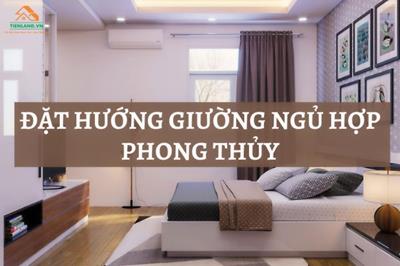 Đặt hướng giường ngủ như thế nào để hợp phong thủy