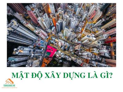 Mật độ xây dựng là gì? Quy định về mật độ xây dựng 2020 như thế nào?