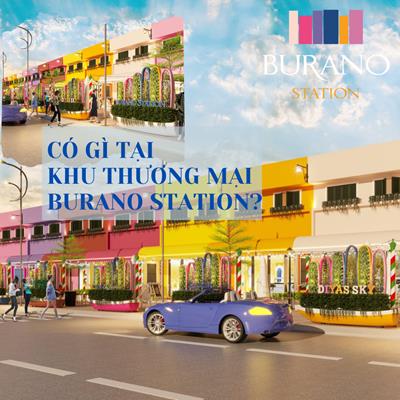 Có gì tại khu thương mại Burano Station Bình Dương?